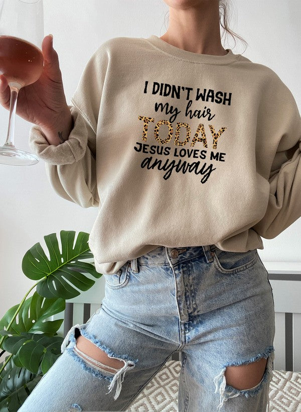I Didnt Wash My Hair Today Sweat Shirt-2